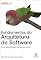 Livro Fundamentos da arquitetura de Software: Uma abordagem de engenharia (O’Reilly Livro 1)