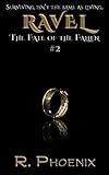 Ravel: (The Fate of the Fallen #2) by R. Phoenix