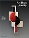 Art Deco Jewelry: Modernist Masterworks and their Makers