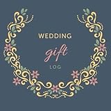 Wedding Gift Log: Gift Record Keeper - Gift Tracker Notebook - Gift Registry, Recorder, Organizer, Keepsake for Bridal Shower, Wedding Party. 8.25x8.25 Inches (Wedding Organizer) (Volume 3) by Holly Guest Book