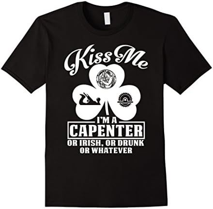 Men's Kiss Me I'm A Capenter Or Irish Or Drunk T-shirt Patrick's D XL Black