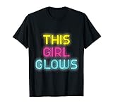 This Girl Glows Retro 80's Neon Party Shirt