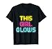 This Girl Glows Retro 80's Neon Party Shirt