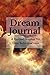 Dream Journal: A Guided Dream Journal Notebook for Your Subconscious with Journaling Prompts: Great by Night Dreams Journals