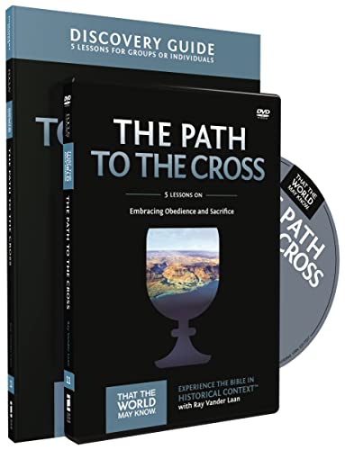 The Path to the Cross Discovery Guide with DVD: Embracing Obedience and Sacrifice (11) (That the World May Know)