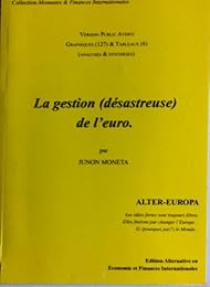 La  gestion (désastreuse) de l'euro