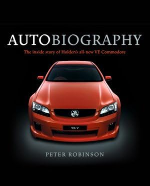 Autobiography, The Inside Story of Holden's All-new VE Commodore