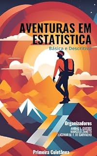 Livro Aventuras em Estatística: Básica e Descritiva (Primeira Coletânea Livro 1)