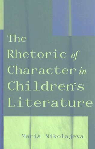 The Rhetoric of Character in Children's Literature