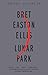 Lunar Park - Book by Bret Easton Ellis