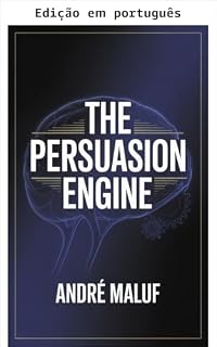 Livro O motor da persuasão (Fale para lucrar Livro 7)