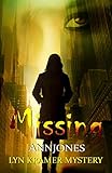 Missing: A clean suspense with a kiss of romance (Lyn Kramer Mystery) by Ann Jones