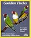 Gouldian Finches: Everything About Purchase, Housing, Care, Nutrition, Breeding, and Diseases by Matthew M. Vriends