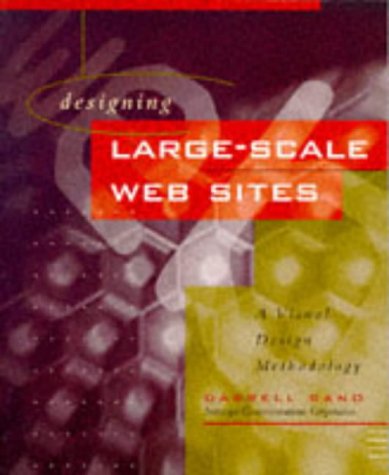 Designing Large–Scale Web Sites: A Visual Design Methodology