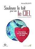 Soulever le toît pour voir le ciel by 