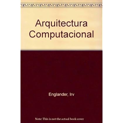 ARQUITECTURA COMPUTACIONAL ARQUITECTURA COMPUTACIONAL