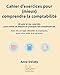 Cahier d'exercices pour (mieux) comprendre la comptabilité: 40 quiz et cas concrets pour tester et mettre en pratique vos connaissances (French Edition) by Anne DELABY