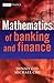 The Mathematics of Banking and Finance (The Wiley Finance Series) - Book by Dennis Cox