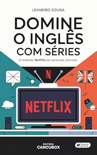 Livro Domine o Inglês com Séries: O Método Netflix de Aprender Idiomas