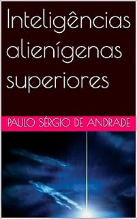 Livro Inteligências alienígenas superiores