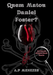 Livro Quem Matou Daniel Foster?: Um caso da detetive Sarah Duarte