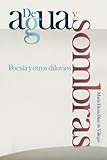 De Agua y Sombras: Poesía y otros diluvios (Spanish Edition) by Maria Elena Diaz de Villegas