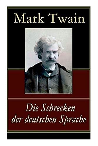 Die Schrecken Der Deutschen Sprache Humoristische Reiseerzahlung Amazon De Twain Mark Bucher