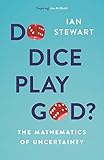 Do Dice Play God?: The Mathematics of Uncertainty cover