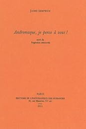 Andromaque, je pense à vous !