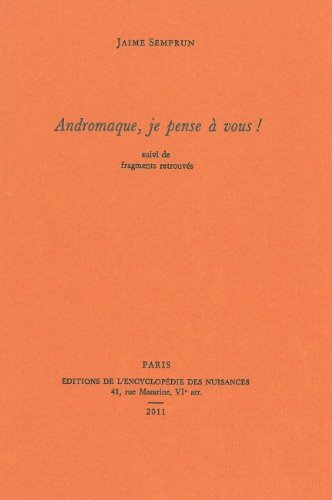 Andromaque, je pense à vous !