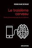 Le troisième cerveau. Petite phénoménologie du smartphone (Société) (French Edition) by 