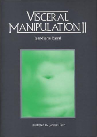 Visceral Manipulation: Jean-Pierre Barral, Pierre Mercier, Jacques