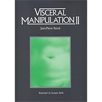 Visceral Manipulation (Revised Edition): 9780939616527: Medicine