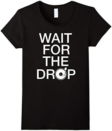 Women's Wait For The Drop EDM Dubstep Techno DJ Tee Shirt XL Black