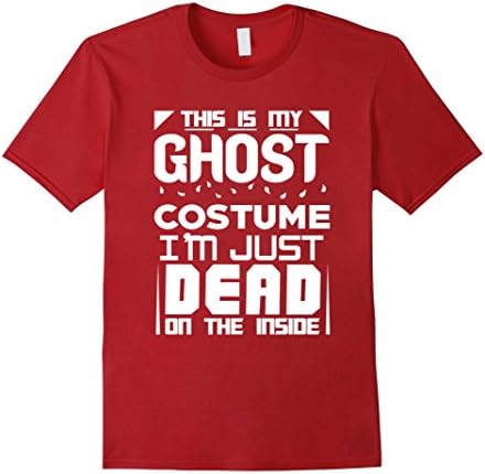 Men's This Is My Ghost Costume I'm Just Dead on the Inside T-Shirt 3XL Cranberry