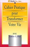 Le Cahier pratique pour transformer votre vie by 