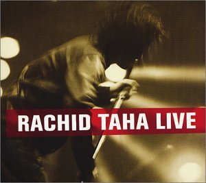 Rachid Taha - Rachid Taha Live - Zortam Music