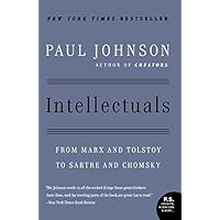 Intellectuals: From Marx and Tolstoy to Sartre and Chomsky