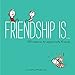 Friendship Is . . .: 500 Reasons to Appreciate Friends (Books about Friendship, Gifts for Women, Gifts for Your Bestie)