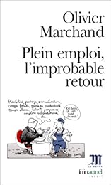 Plein emploi, l'improbable retour