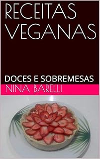 Livro RECEITAS VEGANAS: DOCES E SOBREMESAS
