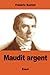 Maudit argent (French Edition) by Frédéric Bastiat