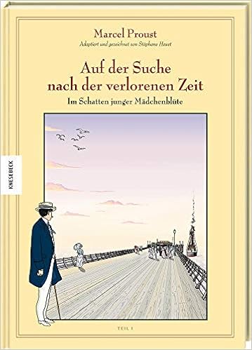 Auf Der Suche Nach Der Verlorenen Zeit Band Ii Im Schatten Junger Madchenblute 1 Graphic Novel Nach Marcel Proust Amazon De Proust Marcel Heuet Stephane Brezet Stanislas Wilksen Kai Bucher