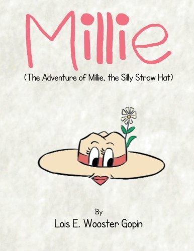Millie: The Adventure of Millie, the Silly Straw Hat