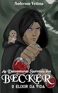Livro O Elixir da Vida: As Desventuras Surreais dos Becker - Parte 1