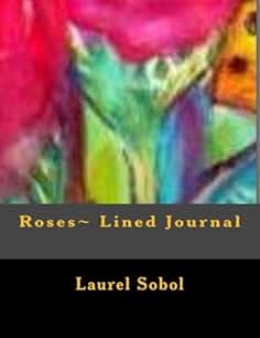 Roses~ Lined Journal (Fine Art Rainbow Journals~ Soli Deo Gloria)