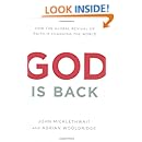 God Is Back: How the Global Revival of Faith Is Changing the World