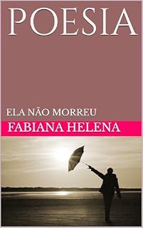 Livro POESIA: ELA NÃO MORREU