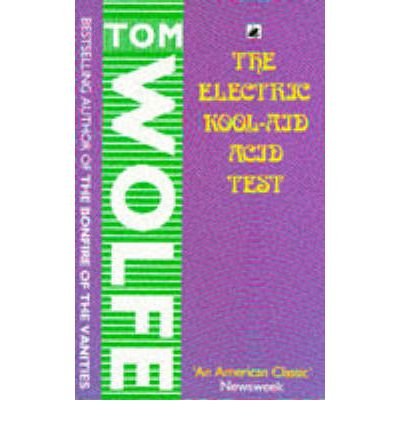 The Electric Kool Aid Acid Test by Wolfe, Tom New Edition (1989)