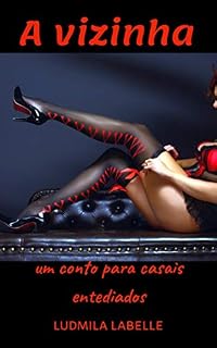 Livro A vizinha: Um conto para casais entediados